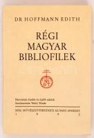 Hoffmann Edith: Régi magyar bibliofilek. Bp. 1992. MTA művészeti kutató int. Hasonmás kiadás és újabb adatok