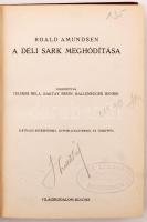 Amundsen, Roald: Amundsen Északi útja. (Az Északnyugati átjáró). A szerző arcképével, műmelléklettel...
