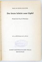 Herrligkoffer, Karl M.: Der letzte Schritt zum Gipfel. Kampf und Sieg im Himalaya. Reutlingen, 1958,...