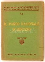 1933 Il parco nazionale DAbruzzo. Collezione di monografie edite dalla sezione di Roma del C.A.I. Térképmelléklettel.