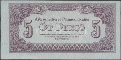 1944. 5P "A Vörös Hadsereg Parancsnoksága" előoldali alapnyomat függőleges, hátlapi vízszintes T:II- egy hajtás, több hajlás, szép papír Hungary 1944. 5 Pengő with vertical front basic print and horizontal back basic print C:VF once folded, small bends, nice paper Adamo P43h