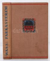 Wass Albert: Farkasverem. Kolozsvár, 1934, Erdélyi Szépmíves Céh. Kiadói egészvászon díszkötésben
