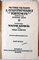 Muther Richard: A festőművészet története. I-II. Függelék: Lyka Károly: Magyar képírás. Bp., é.n., R...