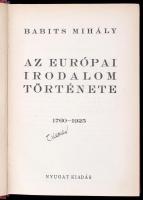 Babits Mihály: Az európai irodalom története. XIX. és XX. század. Bp., 1934, Nyugat. Kiadói kopottas...