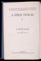 Cholnoky Jenő: A jégvilág. A sarkkutatások története. Bp., 1930, Singer és Wolfner. Kopottas, aranyozott kiadói egészvászon-kötésben, a gerincén kis sérüléssel. A címlap hiányzik.