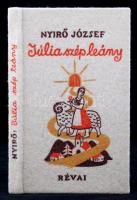 Nyirő József: Júlia szép leány Bp., 1939, Révai 70 l. Festett, kiadói halina-kötésben, tiszta, szép állapotban.