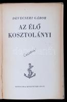 Devecseri Gábor: Az élő Kosztolányi. Bp., 1945. Officina. 95 p. Első kiadás. Officina Könyvtár 80-81. Kiadói kartonkötésben.