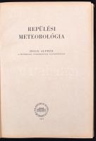 Hille Alfréd: Repülési Meteorológia Bp., 1955, Akadémiai. Kiadói félvászonkötésben. 201 fekete-fehér...