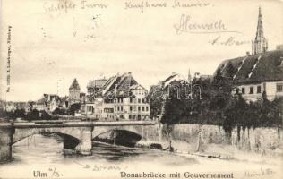 Ulm, Donaubrücke mit Gouvernement / Danube bridge, government building