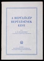 L. V. Klimenko: A repülőgép repülésének elve. Bp., 1951, Honvédelmi Minisztérium Politikai Főcsoportfőnöksége. 35 p. Kiadói papírkötésben.