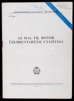 Az M-111 FR. Motor üzembentartási utasítása. Bp., 1950, Honvédelmi Minisztérium. 35 p. Kiadói papírkötésben.