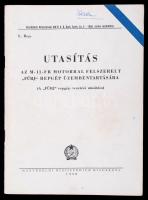 Utasítás az M-11-FR motorral felszerelt "FÜRJ" repgép üzembentartására és összeszerelésére. Vezetési utasítás. Bp., 1950, Honvédelmi Minisztérium. 48 p. Kiadói papírkötésben.