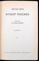 Arthur Heye: Nyugat peremén. Ismeretlen világok. Bp., é.n., Athenaeum. Kiadói kopottas aranyozott eg...