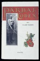 Clair Vilmos: Párbaj-codex. Reprint kiadás. Bp., 1992, Móra. Kiadói keménykötésben.