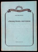 Primenko: Lökhajtásos motorok. Bp., 1951, Népszava. 222 p. Kiadói papírkötésben.