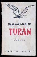 Kozma Andor: Turán. Ősrege. 2. kiadás. Bp., 1926, Pantheon. (Globus ny.) 188 p. Kiadói foltos, kissé sérült papírkötésben