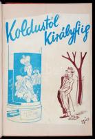 Palásti László: Koldustól királyfiig. Elbeszélése. Bp., 1943. Radó István. 112 p. Kiadói félvászonkö...