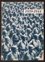 1939-1944. H. n., [1944], az Egyesült Államok Tudósító Hivatala. Magyar nyelvű amerikai propagandakiadvány a háború előzményeinek és főbb eseményeinek ismertetésével 1944 végéig. Rengeteg képpel. Papírkötésben, jó állapotban. /  American propaganda brochure in Hungarian about the antecedents and the main events of the World War II until about the end of 1944, with many illustrations. Paperback, in good condition.