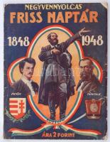 1948 Negyvennyolcas Friss Naptár 1848-1948., Friss Ujság Lapkiadó Kft. Számos, a centenáriummal kapcsolatos írással, képekkel, papírkötésben, jó állapotban.