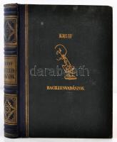 De Kruif: Bacillusvadászok. Ford.: Detre László. Bev.: Entz Béla. Magyar vonatkozásokkal kiegészitette: Győry Tibor, Bálint Nagy István. Bp., 1933, Gutenberg.  Kiadói aranyozott félvászonkötésben. A gerinc felső részén kis szakadással.