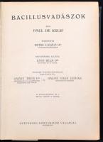 De Kruif: Bacillusvadászok. Ford.: Detre László. Bev.: Entz Béla. Magyar vonatkozásokkal kiegészitet...