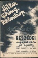 1942 Hitler-Göring-Ribbentrop beszédei a negyedik háborús tél küszöbén. Centrum.  Szerepel az 1945-ben Magyarországon betiltott könyvek listájában. pp.:79, 21x15cm