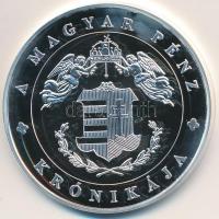 DN "A magyar pénz krónikája - Millenium - 1000 éves a magyar államiság" Ag emlékérem tanús...