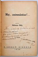 Salamon Béla: Hej színművész... Bp. 1939. Szerzői kiadás. Dedikált, első kiadás! Rajzos, kiadói vász...