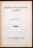 Könyvbarátok Lapja. Könyvtörténeti és bibliofil szemle. Szerk. Sikabonyi Antal. 1. évf. 1-4. sz. egy...