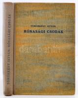 Tömörkény István: Rónasági csodák. Sajtó alá rend. Sík Sándor. (Szeged,) 1943. Szukits. 214 p. 1 sztl lev. Első kiadás. Kiadói félvászon-kötésben.