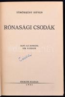 Tömörkény István: Rónasági csodák. Sajtó alá rend. Sík Sándor. (Szeged,) 1943. Szukits. 214 p. 1 szt...
