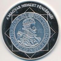 DN "A magyar nemzet pénzérméi - A legnagyobb ezüsttallér 1608-1619" Ag emlékérem (10,37g/0...
