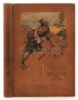 Robinson Crusoe élete és kalandjai. Defoe angol eredetije után a magyar ifjuság számára átdolgozta Radó Antal. Bp., 1909, Lampel R. 218 p. Kiadói egészvászon-kötésben, a hátsó táblát erősebb tónussal átfestették.