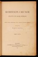 Robinson Crusoe élete és kalandjai. Defoe angol eredetije után a magyar ifjuság számára átdolgozta R...