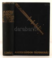 Makkai Sándor: Táltoskirály. Bp., 1935, Genius. Kiadói aranyozott egészvászon-kötésben. Ajándékozási...