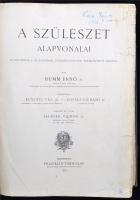 Bumm Ernő: A szülészet alapvonalai. Huszonnyolc előadásban, ötszázkilencven szemléltető ábrával. For...