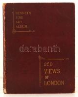 cca 1900 - 250 views of London. Bennet's fine art album. London, é.n., J.F. Bennet. Kiadói sérü...