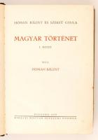 Hóman Bálint, Szekfű Gyula: Magyar történet. I, III., IV. kötet. Bp., 1939, Királyi Magyar Egyetemi ...