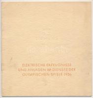 1936 A Siemens gyár berendezései az Olimipai Játékok szolgálatában. Képes bemutató füzet, sok információval, 16 oldalon, benne a Siemens külföldi közreműködőinek saját kezű aláírásával / 1936 Siemens electrotechnics in service of the Olympic games, 16 pages picture booklet with signatures of partners of the Siemens from all around the world.