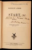 Matolcsy Andor: Start. Bp., é.n.,  Turul Szövetség Szépmíves Bajtársi Egyesület. Kiadói aranyozott vászonkötésben. Dedikált példány!