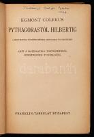 Egmont Colerus: Pythagorasstól Hilbertig. Bp., é.n., Franklin. Kiadói kopottas, foltos félvászonkötésben.