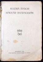 Kozma Andor: Magyar rhapsodiák. Bp., 1920, Révai. Megviselt papírkötésben, egyébként jó állapotban