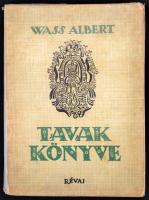 Wass Albert: Tavak könyve. Kilenc mese. Bp., 1943, Révai. Javított vászonkötésben, egyébként jó állapotban.