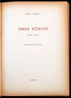 Wass Albert: Tavak könyve. Kilenc mese. Bp., 1943, Révai. Javított vászonkötésben, egyébként jó álla...