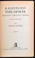 Darnay Kálmán: Kaszinózó táblabírák. Korfestő történeti tréfák I-II. (Egybekötve) Bp., 1928, Athenae...