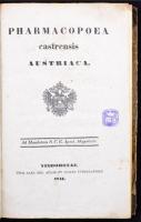 Pharmacopoea castrensis Austriaca. Osztrák katonai gyógyszerkönyv. Vindobonae (Bécs), 1841, Typis Ca...