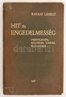 Ravasz László: Hit és engedelmesség. Prédikációk, beszédek, cikkek, előadások. Bp., 1936, Minerva. Kiadói papírkötésben, a borító sarkain ragasztásnyomok. Ritka!