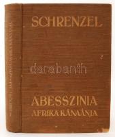 Schrenzel: Abesszínia Afrika Kánaánja. Bp., é.n., Athenaeum. Kiadói kopottas, sérült egészvászon-kötésben.