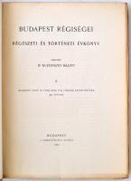 Budapest régiségei X. Régészeti és történeti évkönyv. Szerk. Dr. Kuzsinszky Bálint. Bp., 1923, A Szé...