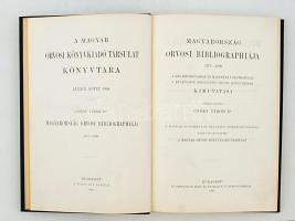 Magyarország orvosi bibliographiája 1472-1899. szerk. Győry Tibor. IX+252 p. Bp., 1900, Athenaeum. K...
